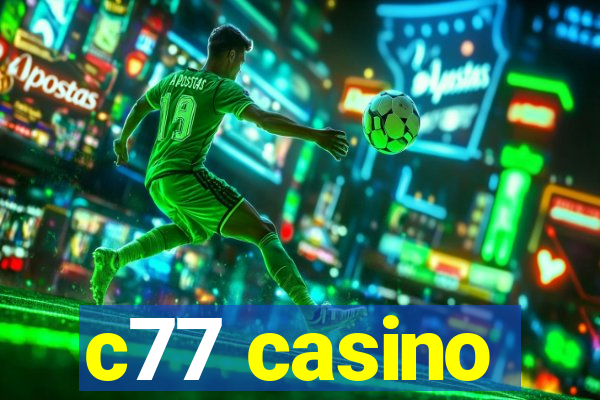 c77 casino